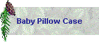 Baby Pillow Case