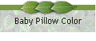 Baby Pillow Color