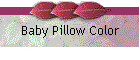 Baby Pillow Color