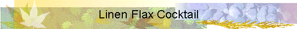 Linen Flax Cocktail