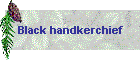 Black handkerchief