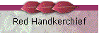 Red Handkerchief