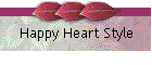 Happy Heart Style