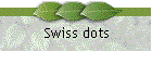 Swiss dots